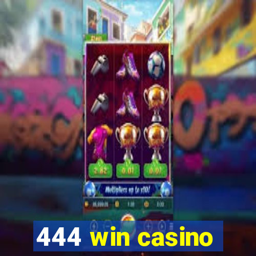 444 win casino