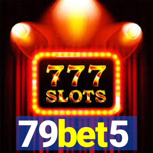 79bet5