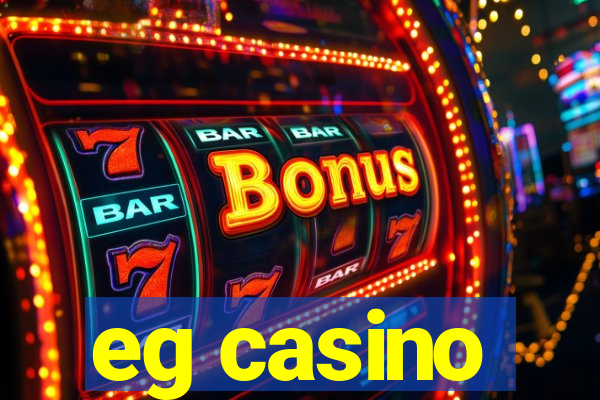 eg casino