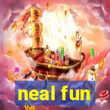 neal fun