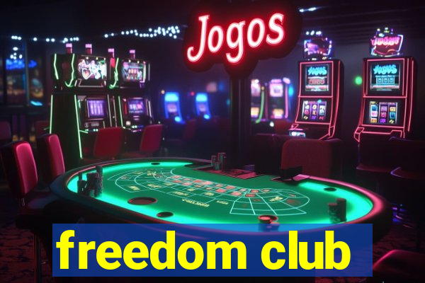 freedom club