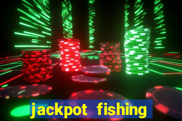 jackpot fishing como jogar