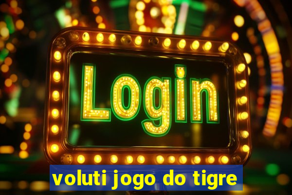 voluti jogo do tigre