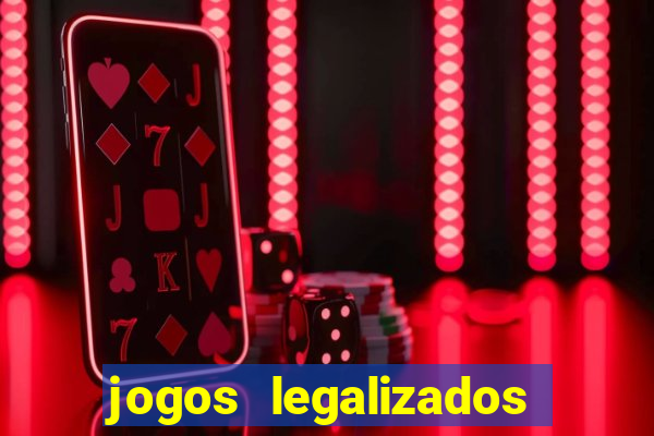 jogos legalizados no brasil