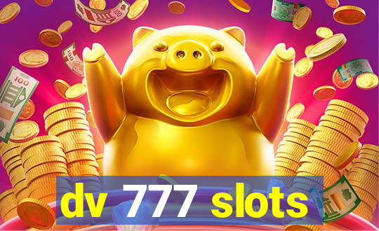 dv 777 slots