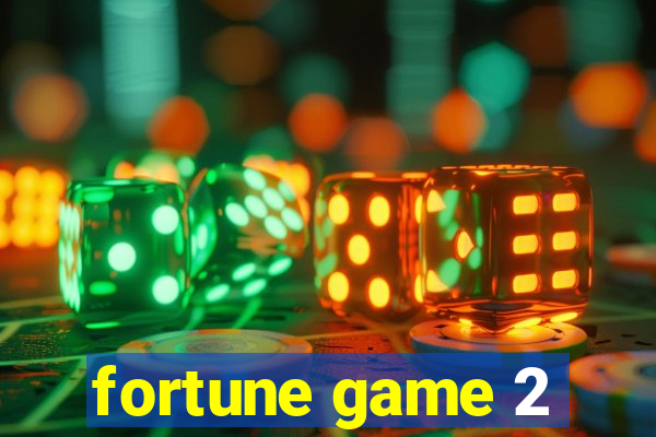 fortune game 2