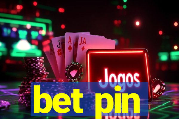 bet pin