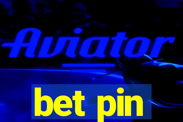 bet pin