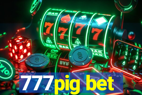 777pig bet