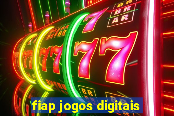 fiap jogos digitais