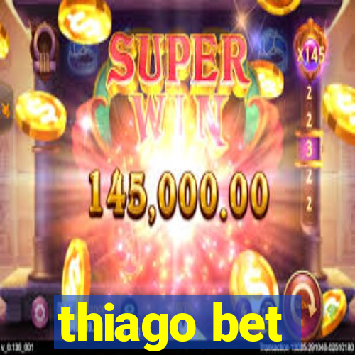 thiago bet