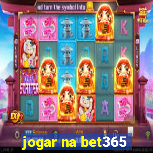 jogar na bet365