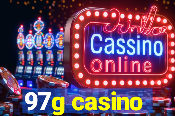 97g casino