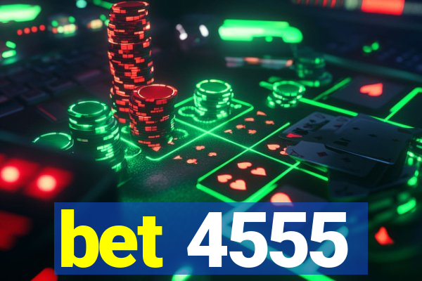 bet 4555