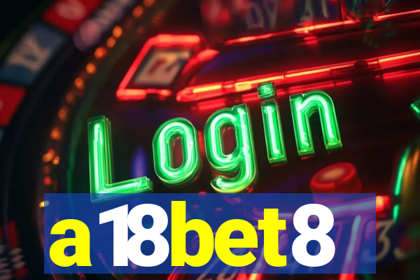 a18bet8