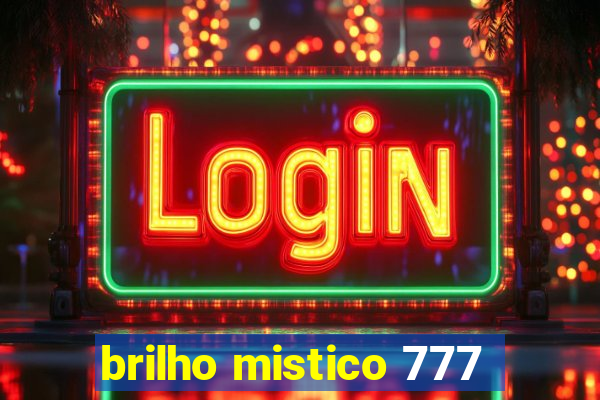 brilho mistico 777