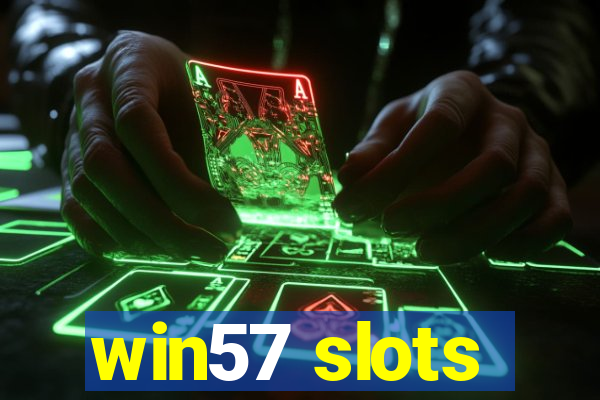 win57 slots