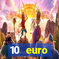 10 euro willkommensbonus casino