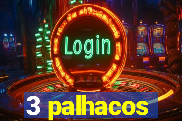 3 palhacos