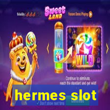 hermes slot