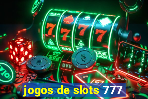 jogos de slots 777