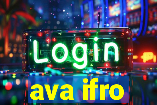 ava ifro