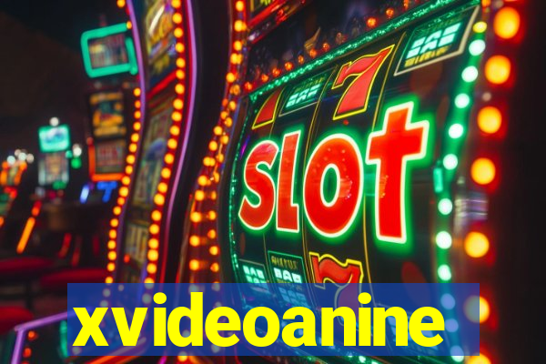 xvideoanine