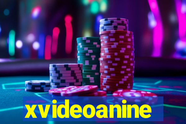 xvideoanine