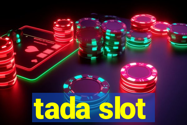 tada slot