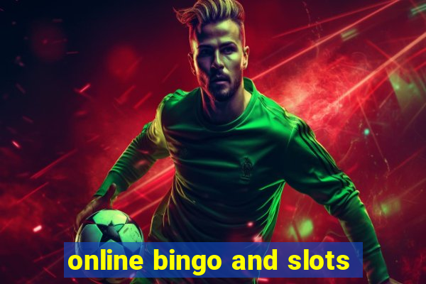 online bingo and slots