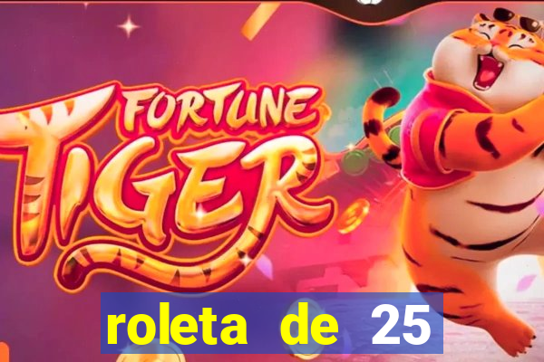 roleta de 25 centavos na estrela bet