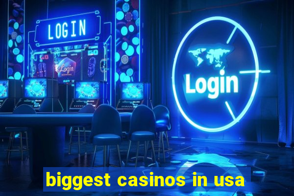 biggest casinos in usa