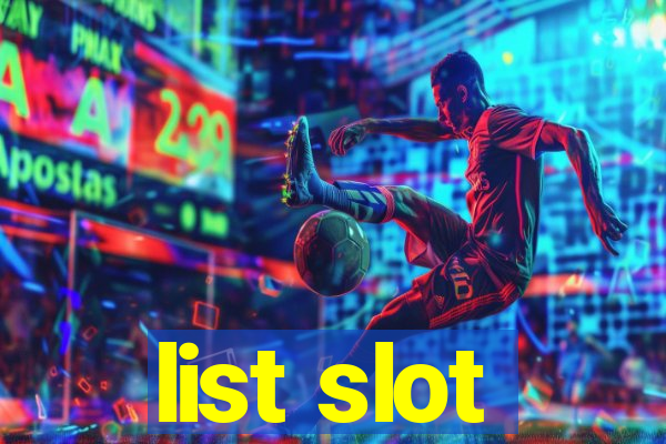 list slot