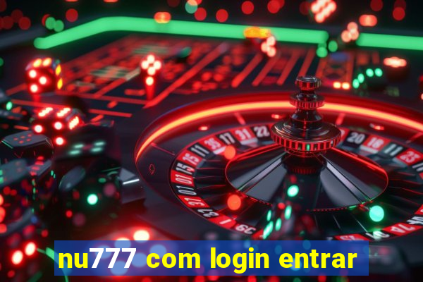 nu777 com login entrar