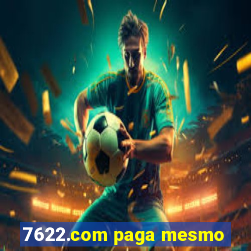 7622.com paga mesmo