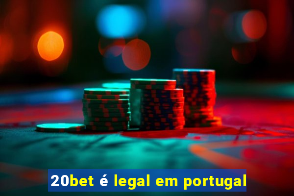 20bet é legal em portugal