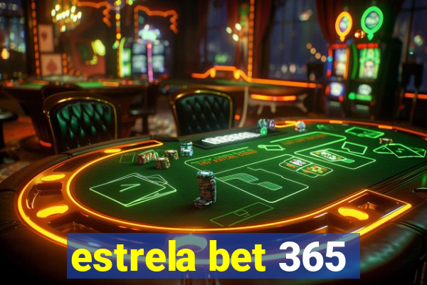 estrela bet 365