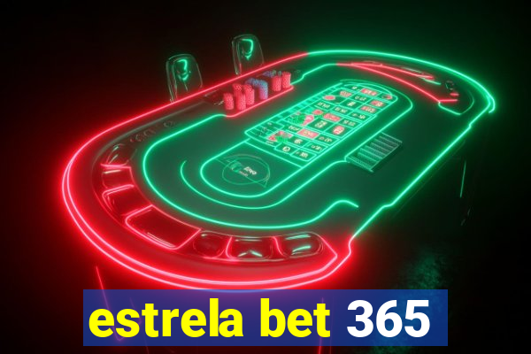 estrela bet 365