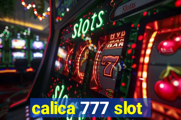 calica 777 slot