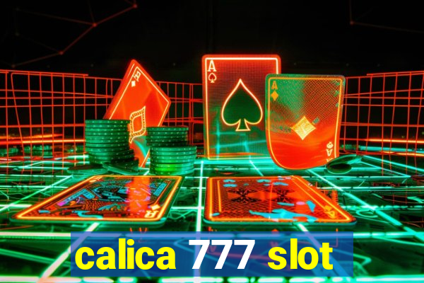 calica 777 slot