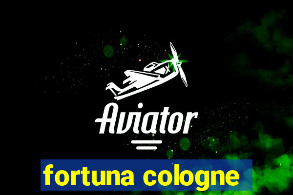 fortuna cologne