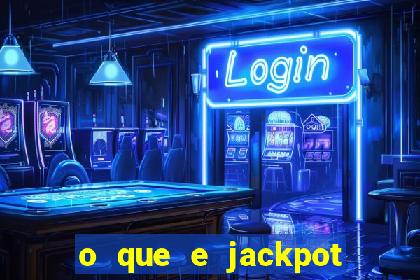 o que e jackpot no jogo do tigre