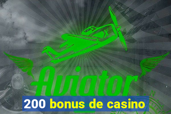 200 bonus de casino