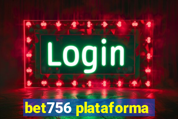 bet756 plataforma