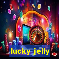 lucky jelly