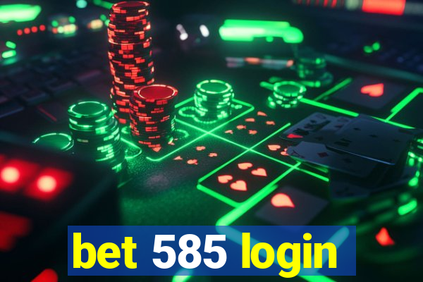 bet 585 login