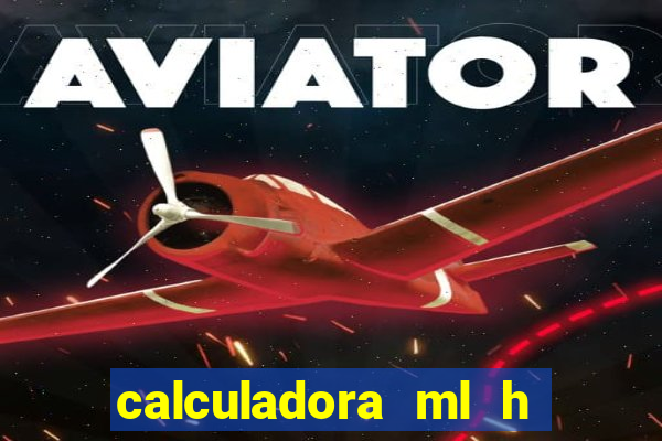 calculadora ml h para mcg kg min