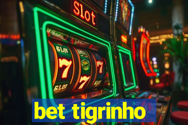 bet tigrinho