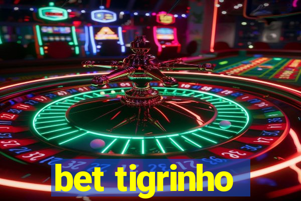 bet tigrinho