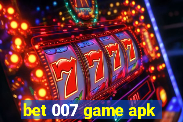 bet 007 game apk